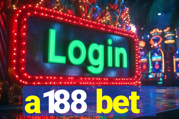 a188 bet